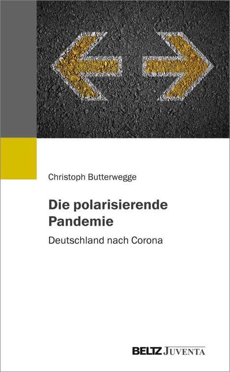 Christoph Butterwegge: Die polarisierende Pandemie, Buch