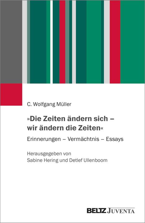 C. Wolfgang Müller: »Die Zeiten ändern sich - wir ändern die Zeiten«, Buch