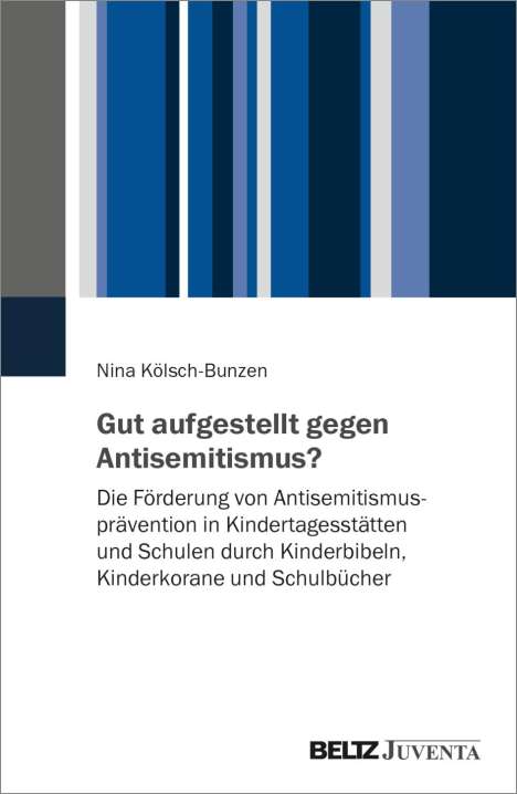 Nina Kölsch-Bunzen: Gut aufgestellt gegen Antisemitismus?, Buch