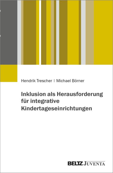 Hendrik Trescher: Inklusion als Herausforderung für integrative Kindertageseinrichtungen, Buch