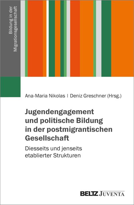 Jugendengagement und politische Bildung in der postmigrantischen Gesellschaft, Buch
