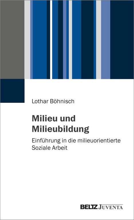 Lothar Böhnisch: Milieu und Milieubildung, Buch