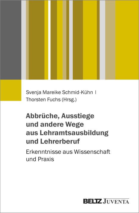 Abbrüche, Ausstiege und andere Wege aus Lehramtsausbildung und Lehrerberuf, Buch