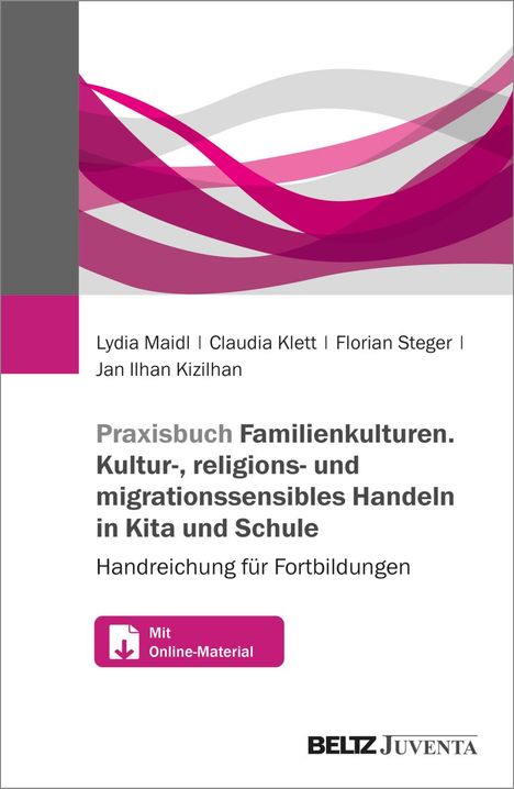 Lydia Maidl: Praxisbuch Familien-Kulturen. Kultur-, religions- und migrationssensibles Handeln in Kita und Schule, Buch