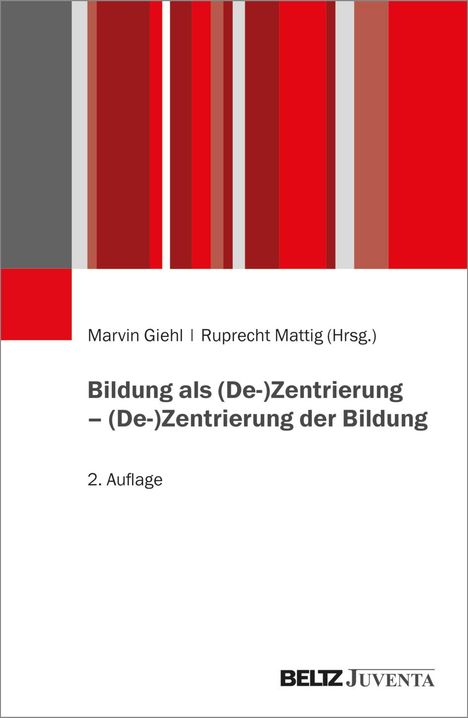 Bildung als (De-)Zentrierung - (De-)Zentrierung der Bildung, Buch