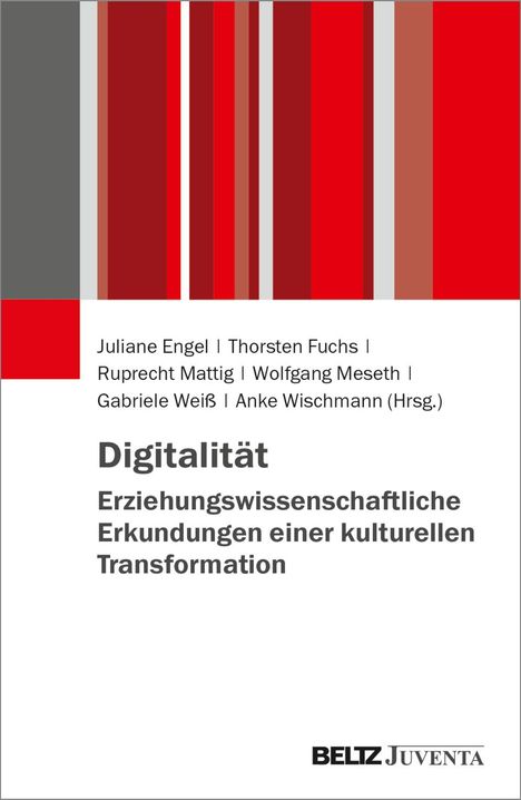 Digitalität. Erziehungswissenschaftliche Erkundungen einer kulturellen Transformation, Buch