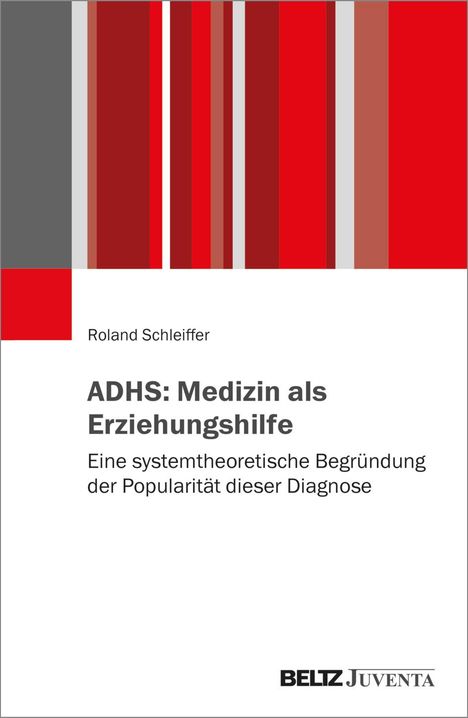 Roland Schleiffer: ADHS: Medizin als Erziehungshilfe, Buch