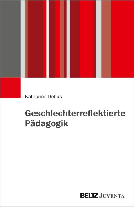 Katharina Debus: Geschlechterreflektierte Pädagogik, Buch