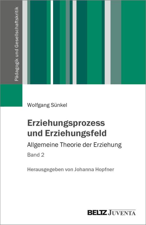 Wolfgang Sünkel: Erziehungsprozess und Erziehungsfeld, Buch