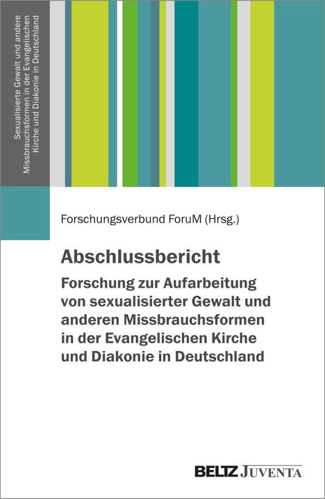 Abschlussbericht - Forschung zur Aufarbeitung von sexualisierter Gewalt und anderen Missbrauchsformen in der Evangelischen Kirche und Diakonie in Deutschland, Buch