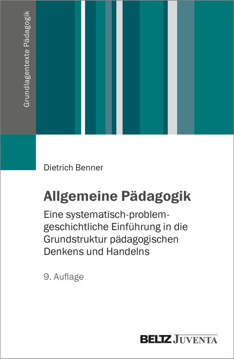 Dietrich Benner: Allgemeine Pädagogik, Buch