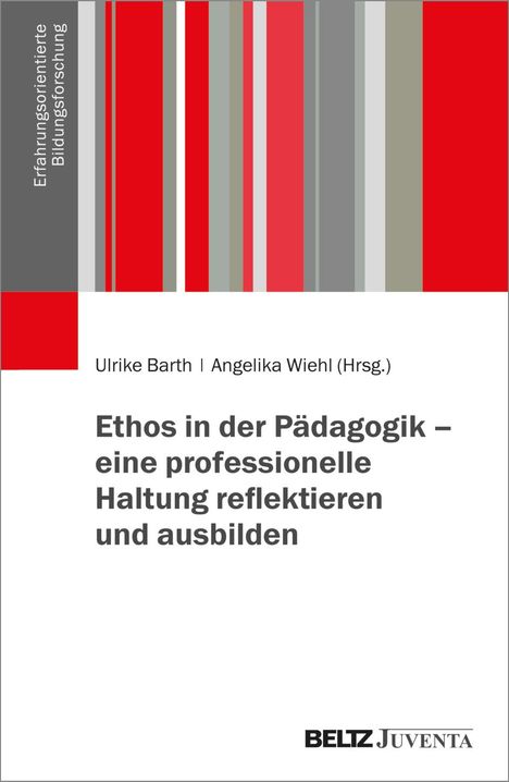 Ethos in der Pädagogik - eine professionelle Haltung reflektieren und ausbilden, Buch