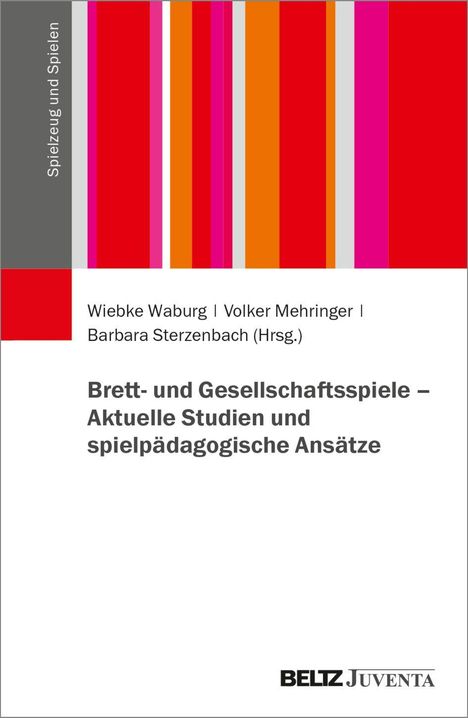 Brett- und Gesellschaftsspiele - Aktuelle Studien und spielpädagogische Ansätze, Buch