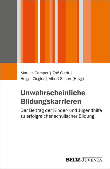 Markus Gamper u.a., "Unwahrscheinliche Bildungskarrieren", Kinder- und Jugendhilfe, BELTZ Juventa. Dunkelorange Streifen oben.