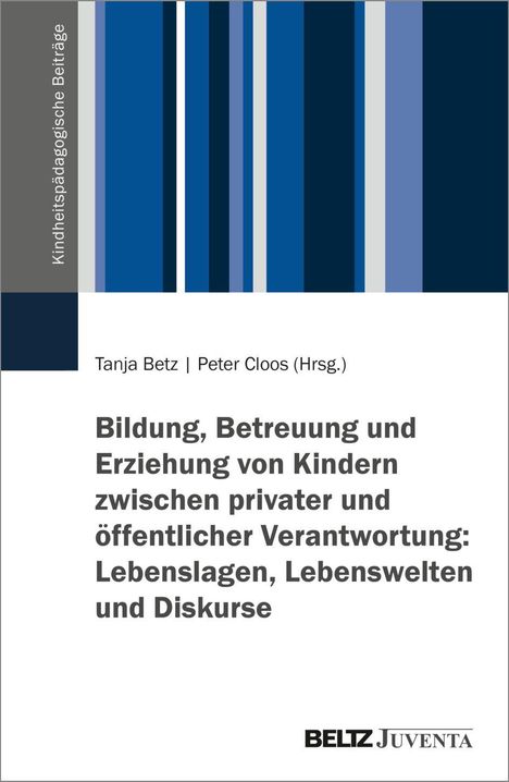 Titel: Bildung, Betreuung und Erziehung von Kindern; Autoren: Tanja Betz, Peter Cloos. Vertikale blaue Streifen.
