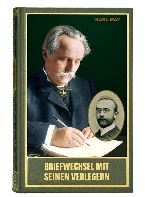 Text: "BRIEFWECHSEL MIT SEINEN VERLEGERN", "KARL MAY". Ein Mann in Anzug schreibt, mit Portrait eines anderen Mannes daneben.