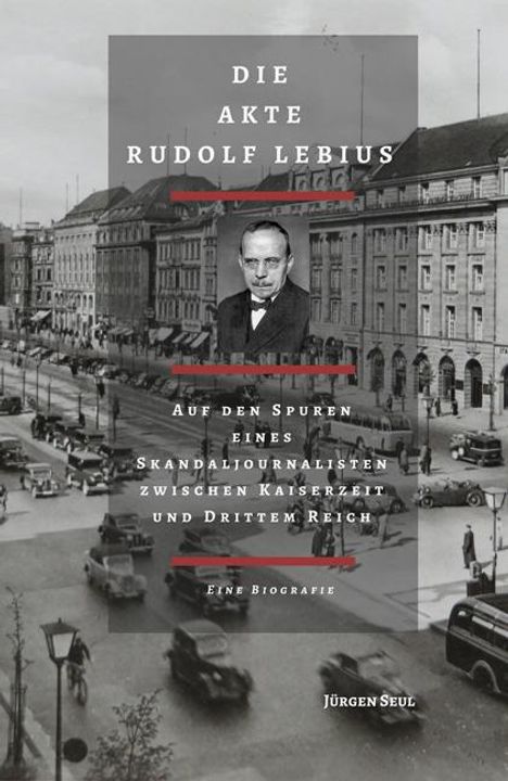 Jürgen Seul: Seul, J: Akte Rudolf Lebius, Buch