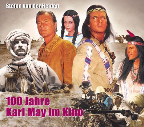 Stefan von der Heiden: 100 Jahre Karl May im Kino, Buch