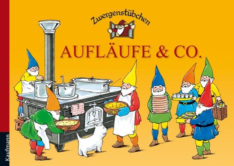 Elke Schuster: Zwergenstübchen Aufläufe &amp; Co., Buch