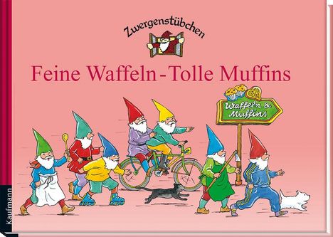 Elke Schuster: Zwergenstübchen Feine Waffeln - Tolle Muffins, Buch