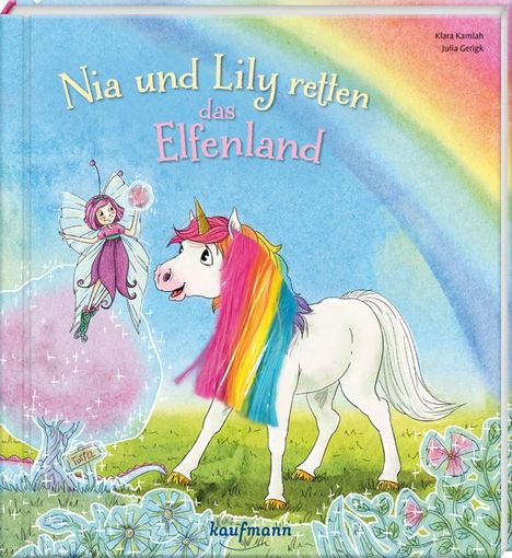 Klara Kamlah: Nia und Lily retten das Elfenland, Buch