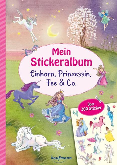 Klara Kamlah: Mein Stickeralbum - Einhorn, Prinzessin, Fee &amp; Co., Buch