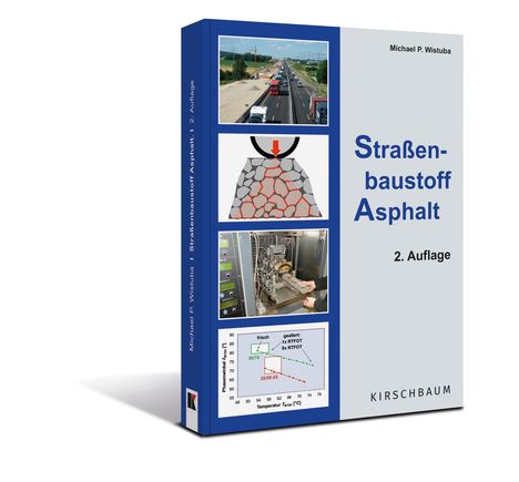 Michael P. Wistuba: Straßenbaustoff Asphalt, Buch