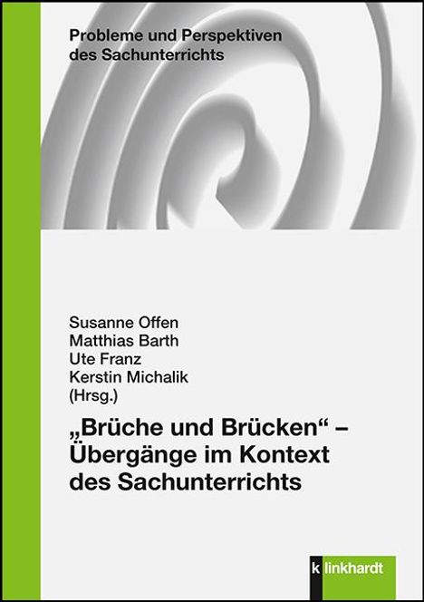 "Brüche und Brücken" - Übergänge im Kontext des Sachunterric, Buch