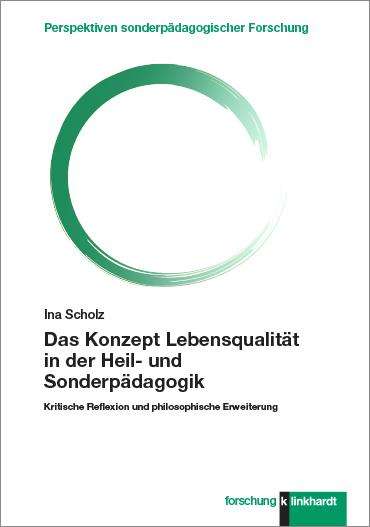 Ina Scholz: Das Konzept Lebensqualität in der Heil- und Sonderpädagogik, Buch