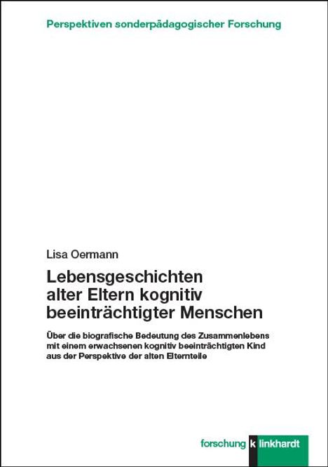 Lisa Oermann: Lebensgeschichten alter Eltern kognitiv beeinträchtigter Menschen, Buch