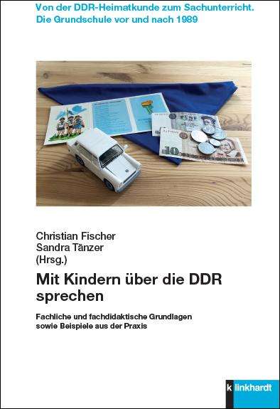 Mit Kindern über die DDR sprechen, Buch