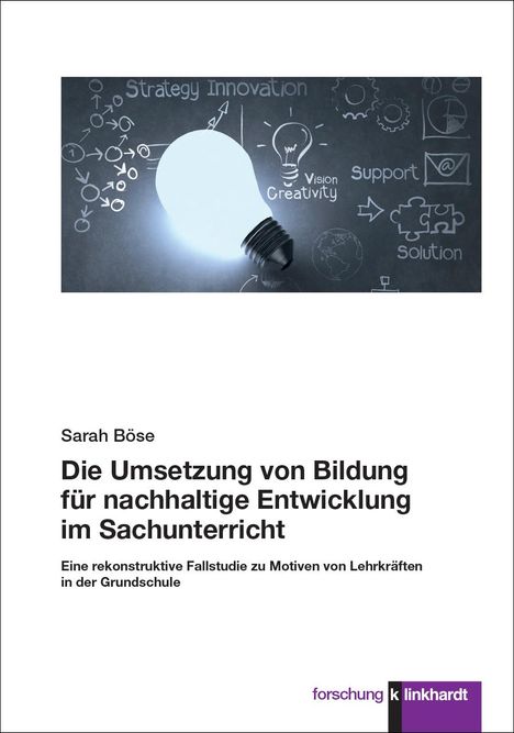 Sarah Böse: Die Umsetzung von Bildung für nachhaltige Entwicklung im Sachunterricht, Buch