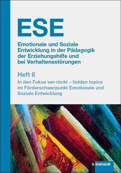 ESE Emotionale und Soziale Entwicklung in der Pädagogik der Erziehungshilfe und bei Verhaltensstörungen 2024 Heft 6, Buch
