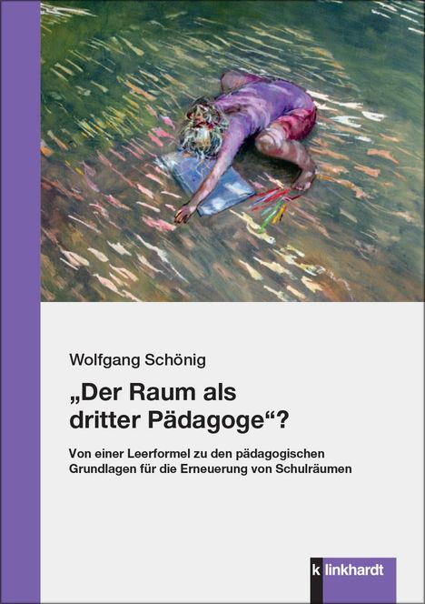 Wolfgang Schönig: "Der Raum als dritter Pädagoge"?, Buch