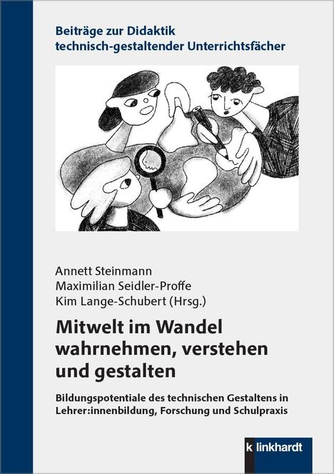 Texte: "Beiträge zur Didaktik technisch-gestaltender Unterrichtsfächer", "Mitwelt im Wandel wahrnehmen, verstehen und gestalten". Illustration: Drei Figuren agieren mit Gegenständen. Linke Seite mit dunkelblauem Rand.