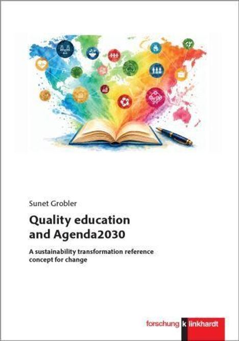 Sunet Grobler, "Quality education and Agenda2030". Offenes Buch, bunte Symbole und Farben strahlen heraus.