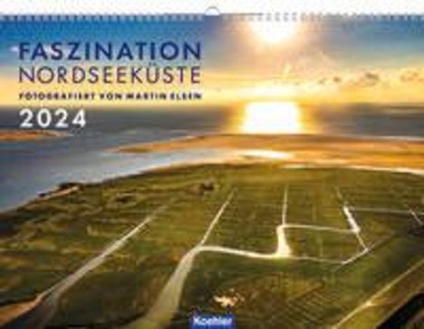 Martin Elsen: Elsen, M: Faszination Nordseeküste 2024, Kalender