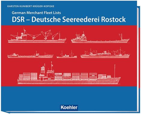 Krüger-Kopiske Karsten Kunibert: DSR - Deutsche Seereederei Rostock, Buch