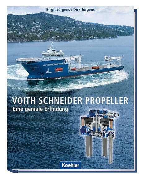 "VOITH SCHNEIDER PROPELLER. Eine geniale Erfindung." Oben Autoren: Birgit Jürgens / Dirk Jürgens. Unten ein großes Schiff auf See.