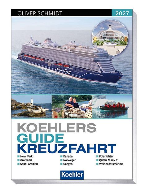 "Koehlers Guide Kreuzfahrt 2027" steht oben. Bilder von Kreuzfahrtszenen. Orte: New York, Grönland, Kanada u.a.