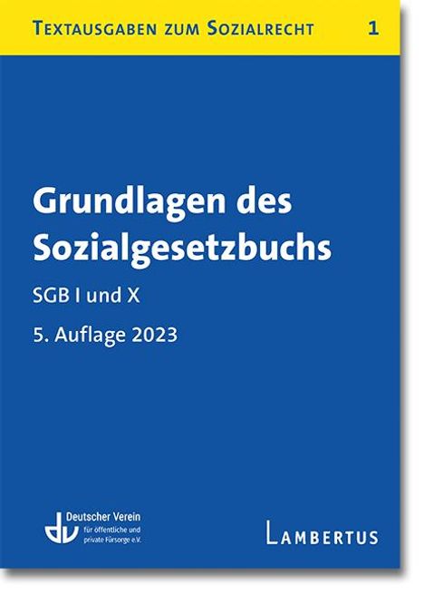Grundlagen des Sozialgesetzbuchs. SGB I und X, Buch