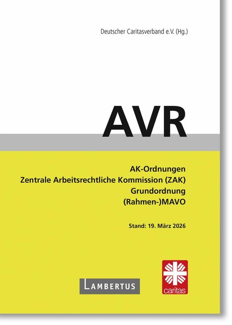 Titel: AVR. AK-Ordnungen, ZAK, Grundordnung, (Rahmen-)MAVO. Stand: 19. März 2026. Oben: Caritas und Lambertus-Logos.