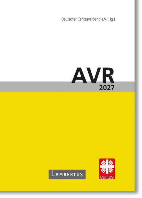 "AVR 2027" groß auf gelbem Hintergrund. Oben "Deutscher Caritasverband e.V. (Hg.)". Unten Logos "Lambertus" und "caritas".