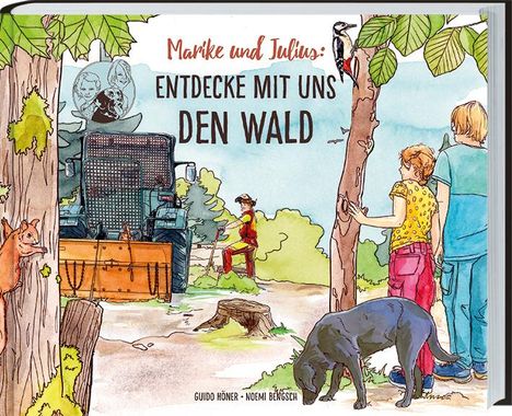 Guido Höner: Marike und Julius - Entdecke mit uns den Wald, Buch