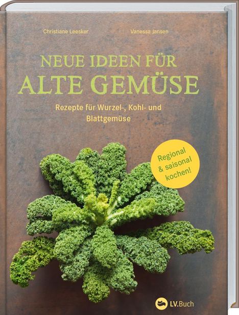 Vanessa Jansen Christiane Leesker: Neue Ideen für alte Gemüse, Buch
