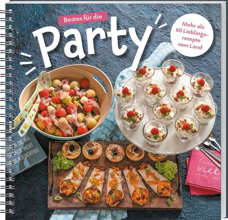 „Bestes für die Party“ und „Mehr als 60 Lieblingsrezepte vom Land“. Verschiedene bunte Party-Snacks auf einem Tisch.