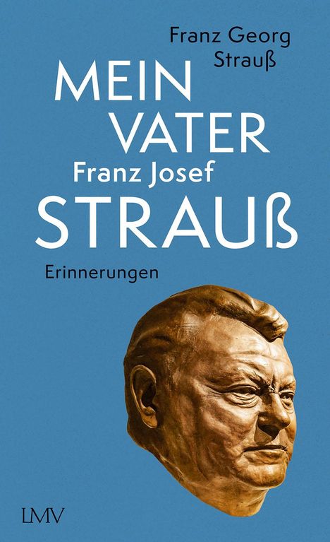 Franz Georg Strauß: Mein Vater Franz Josef Strauß, Buch