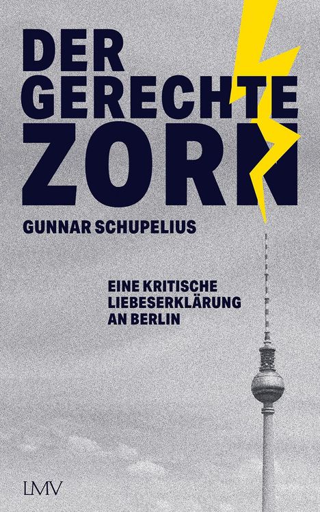 Gunnar Schupelius: Der gerechte Zorn, Buch