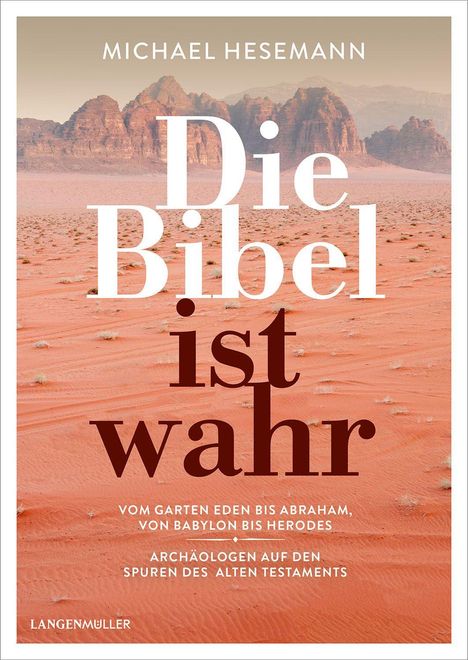 "Die Bibel ist wahr" von Michael Hesemann. Wüstenlandschaft mit Bergen im Hintergrund. Verlag: Langenmüller.