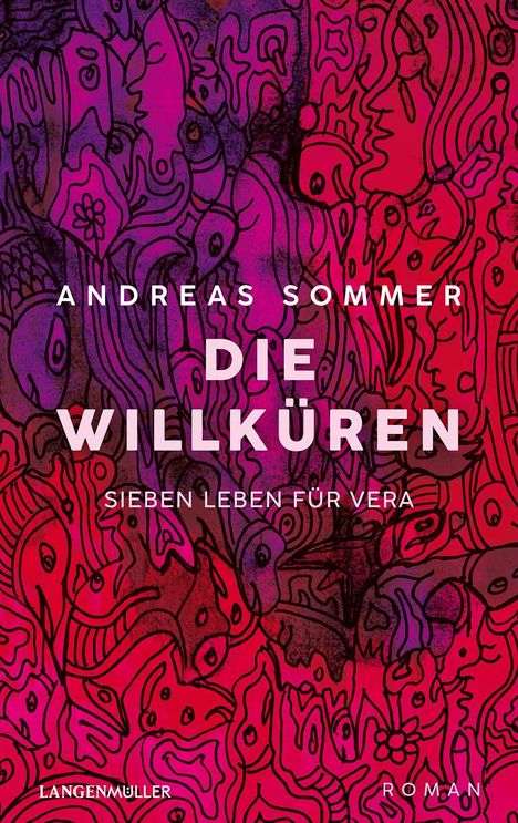 "ANDREAS SOMMER, DIE WILLKÜREN, SIEBEN LEBEN FÜR VERA, LANGENMÜLLER, ROMAN" auf abstraktem, farbigem Hintergrund.